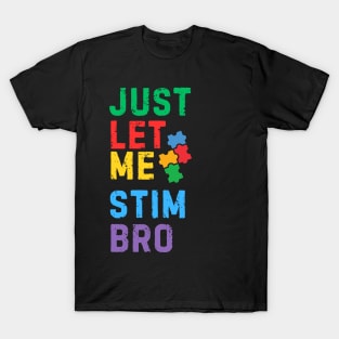 RETRO JUST LET ME STIM BRO! T-Shirt